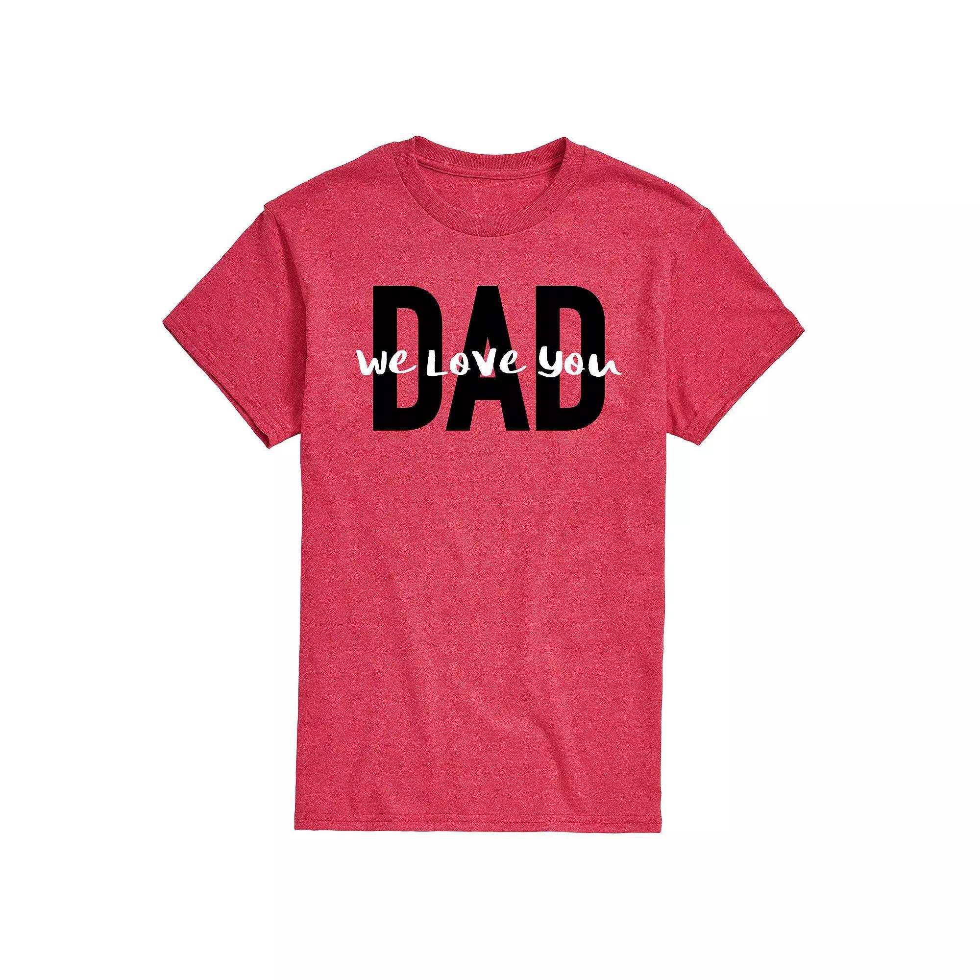Men's Dad We Love You Tee, Size: Small, Red Product Image