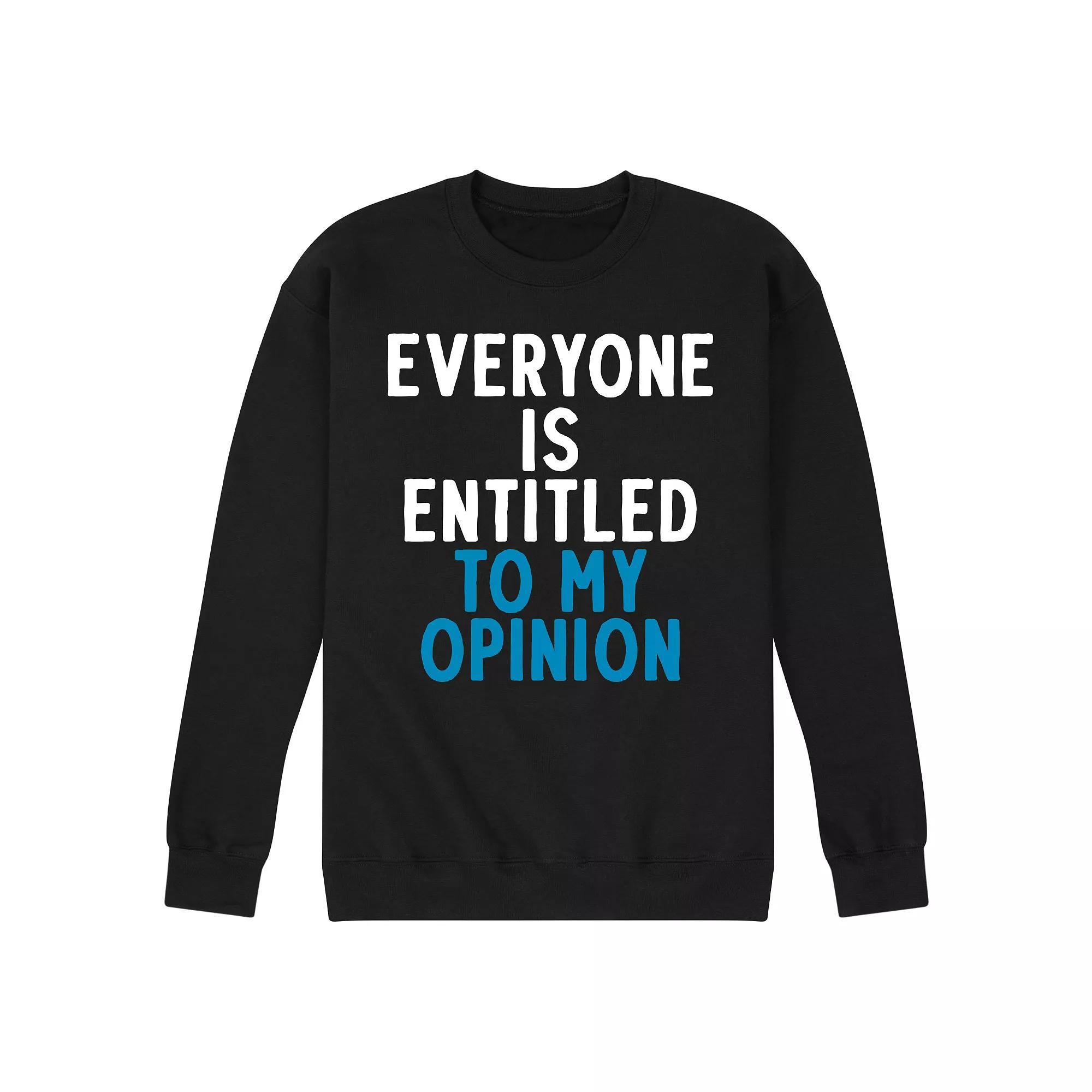 Mens Entitled To My Opinion Sweatshirt Product Image
