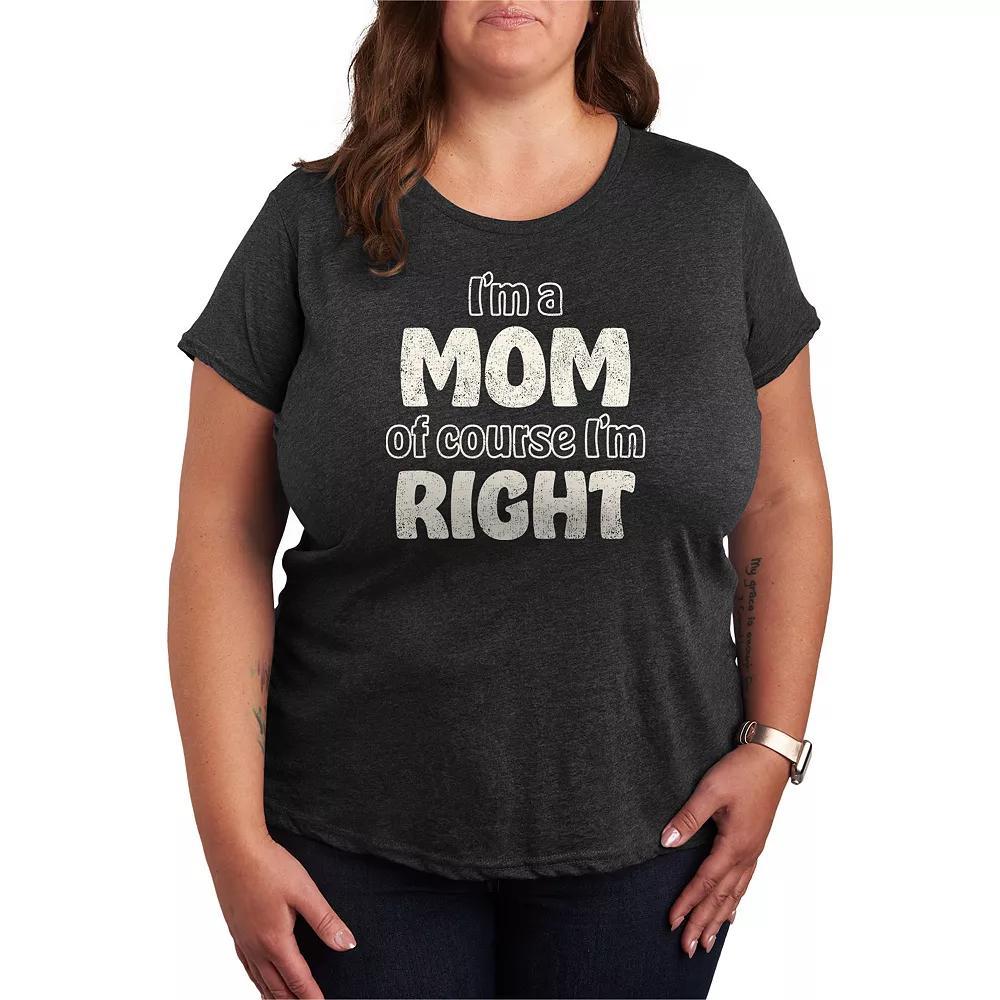 Plus Size Im A Mom Of Course Im Right Graphic Tee, Womens Heather Grey Product Image