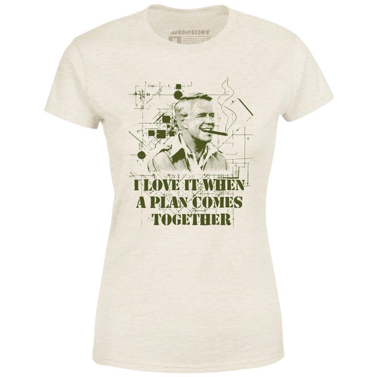 I Love it When a Plan Comes Together - Women's T-Shirt Female Product Image