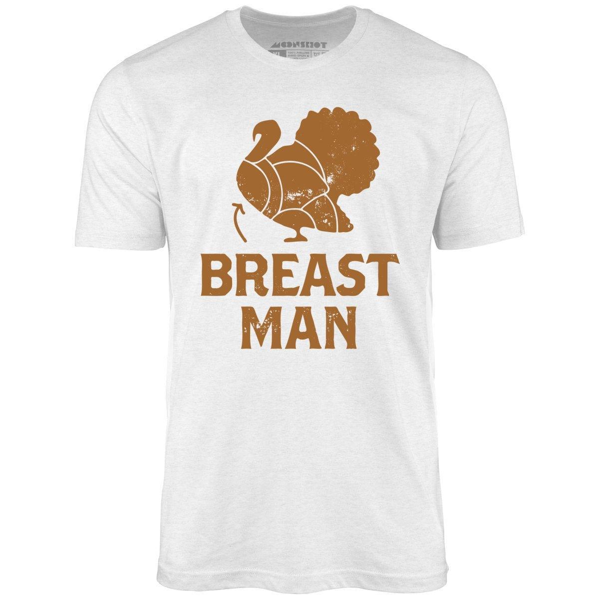 Breast Man - Unisex T-Shirt Male Product Image
