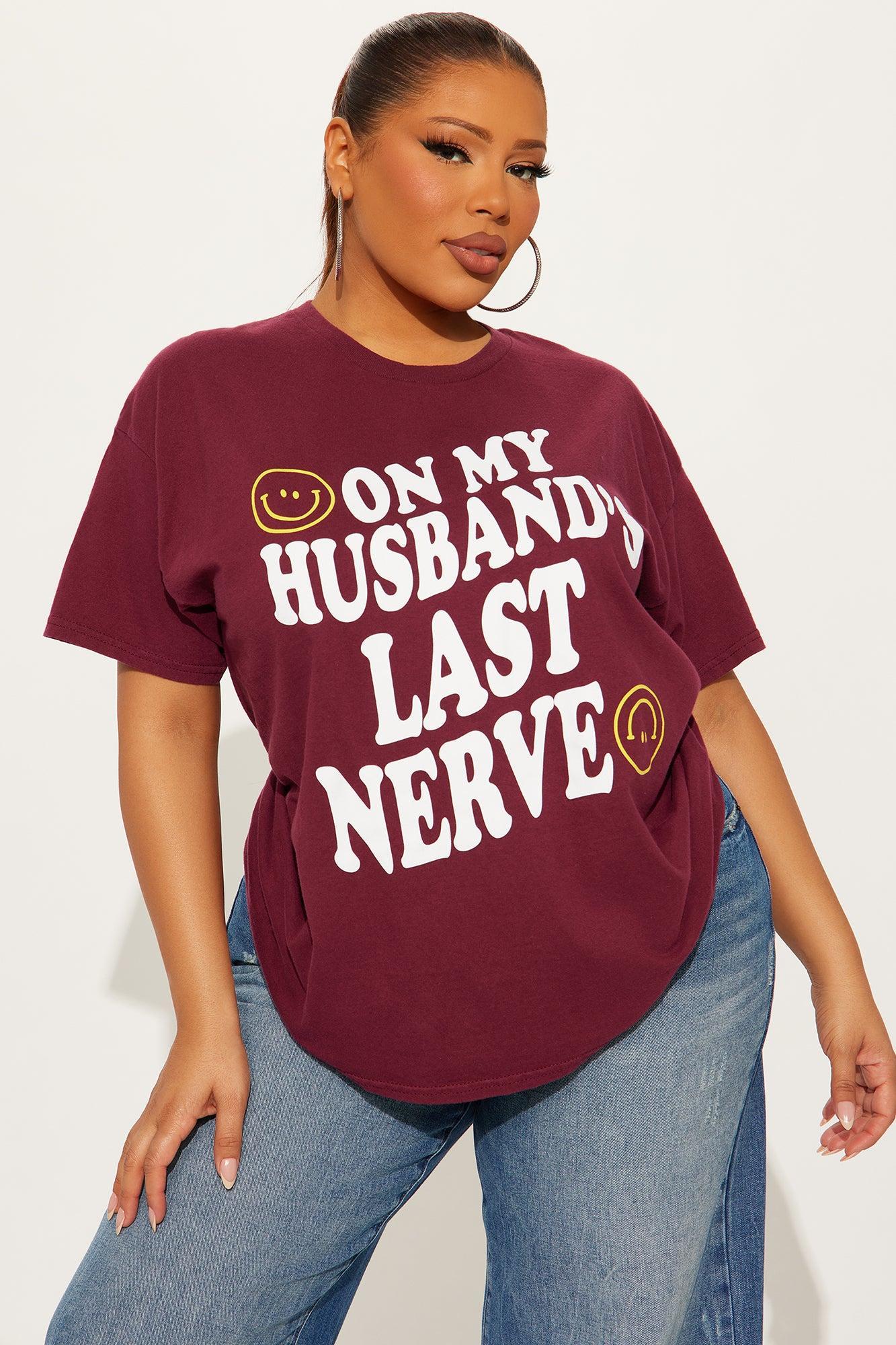 On My Husband's Last Nerve Vintage Washed Tee - Burgundy Female Product Image