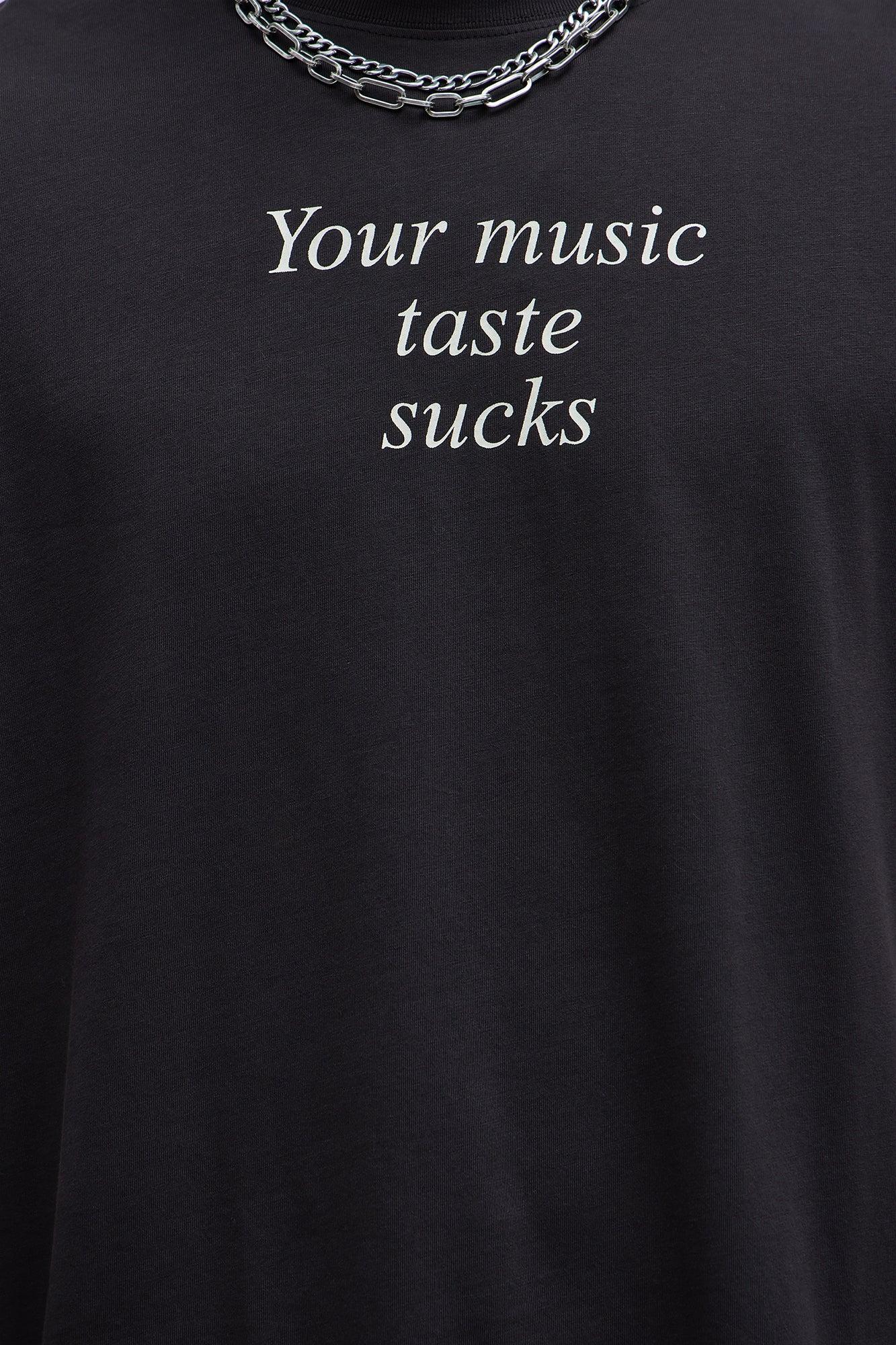 Your Music Taste Sucks Oversized Short Sleeve Tee - Black Product Image