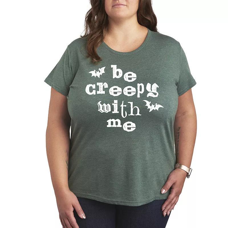 Plus Size Be Creepy With Me Graphic Tee, Womens Product Image