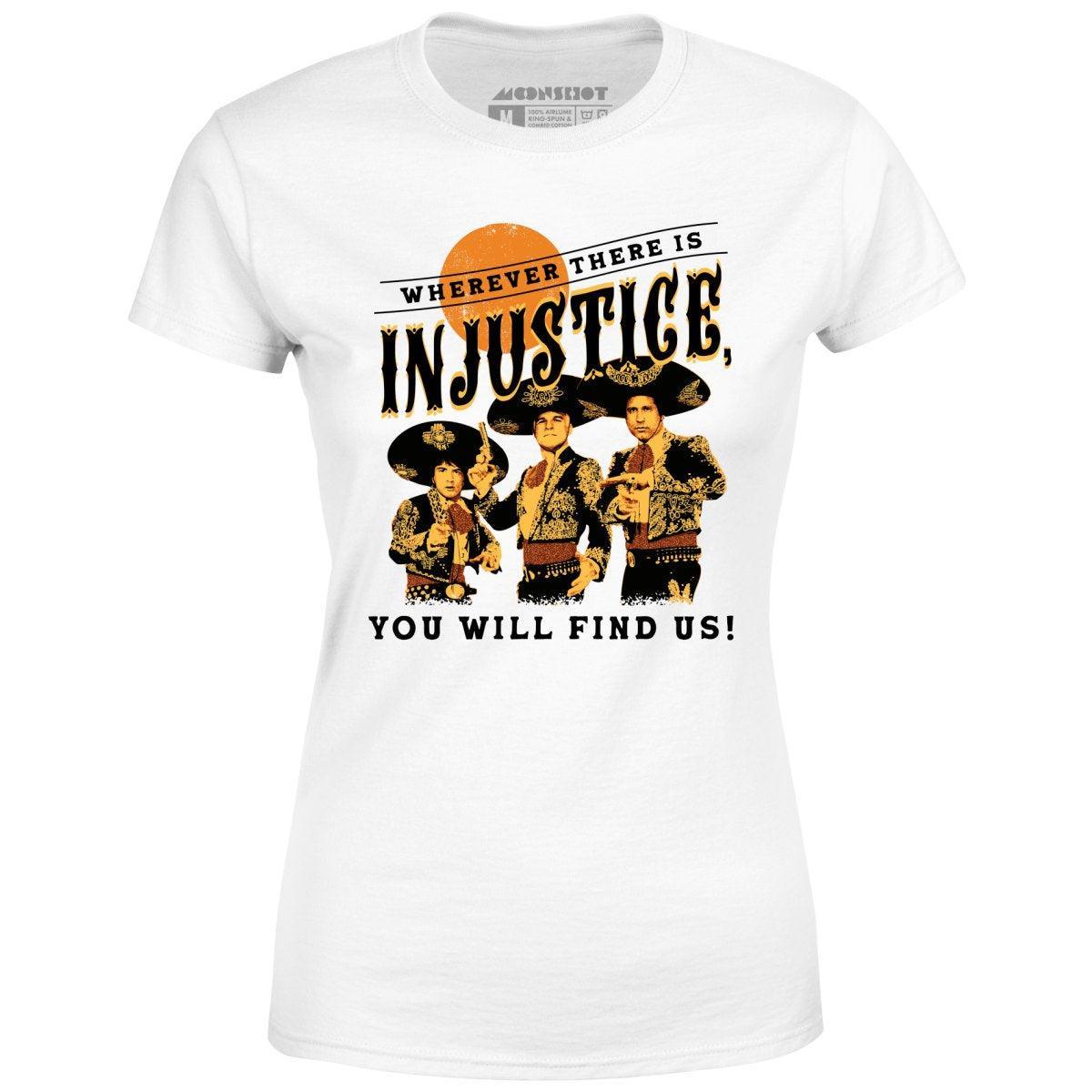 Wherever There is Injustice - Women's T-Shirt Female Product Image