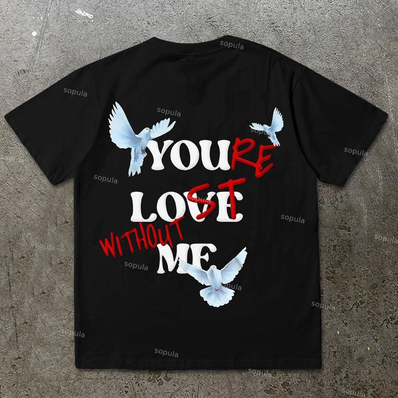 You Re Lost Without Me & Peace Dove Graphic Cotton T-Shirt Product Image