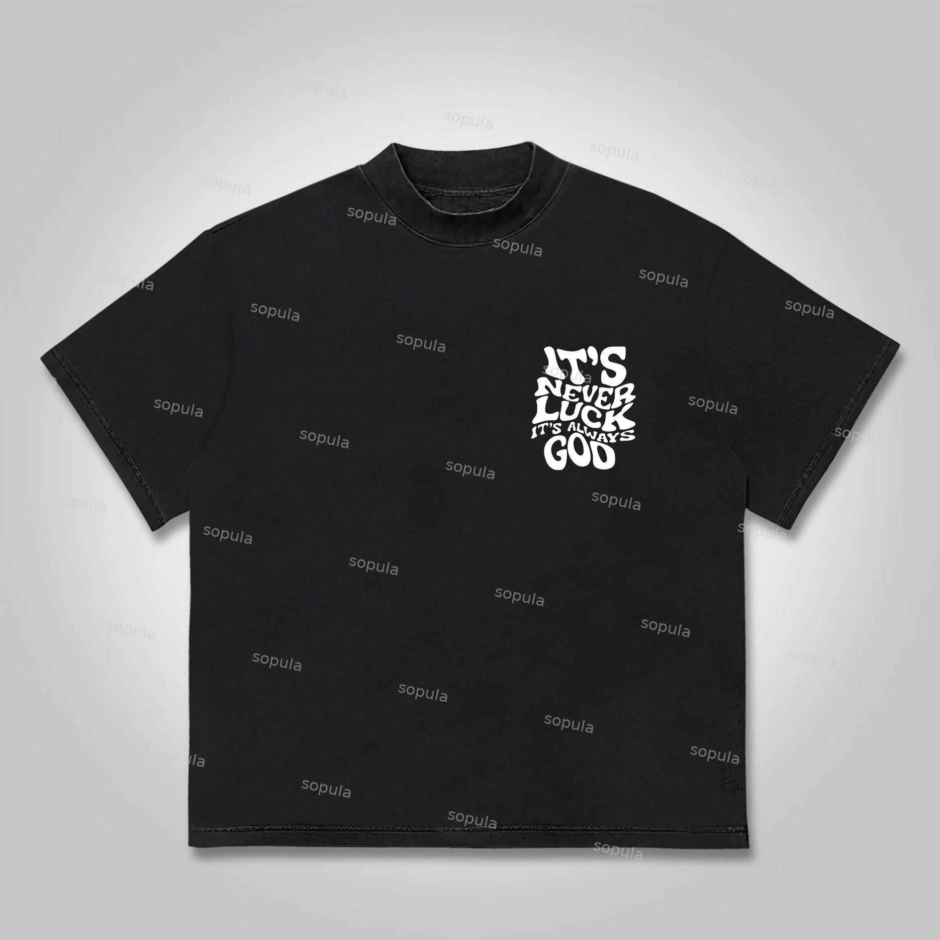 Sopula It's Never Luck, It's Always God Graphics Cotton T-shirt Product Image