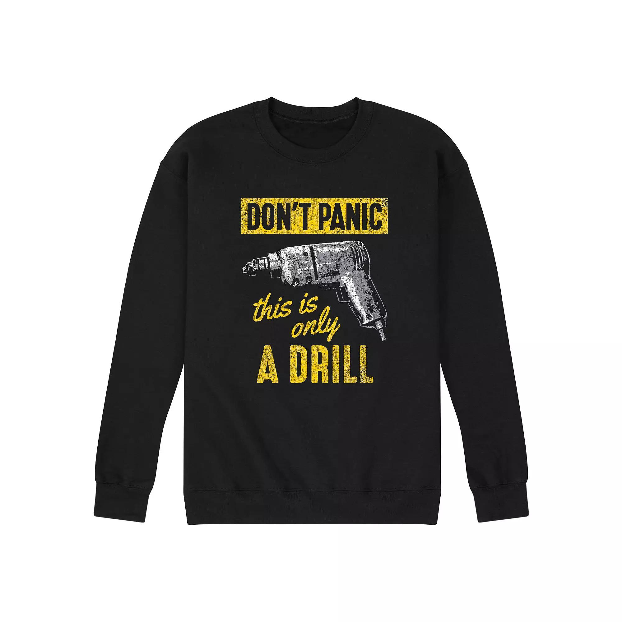 Mens Dont Panic This is Just a Drill Graphic Sweatshirt Product Image