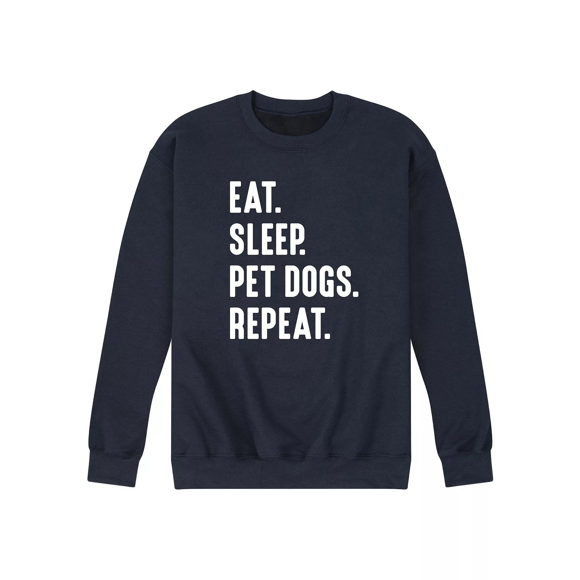 Mens Eat Sleep Pet Dogs Repeat Graphic Fleece Sweatshirt Product Image