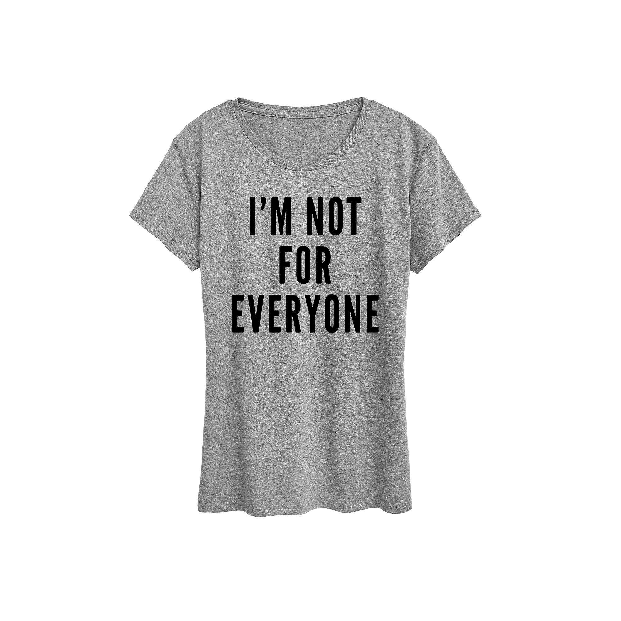 Womens Im Not For Everyone Graphic Tee, Girls Grey Gray Product Image
