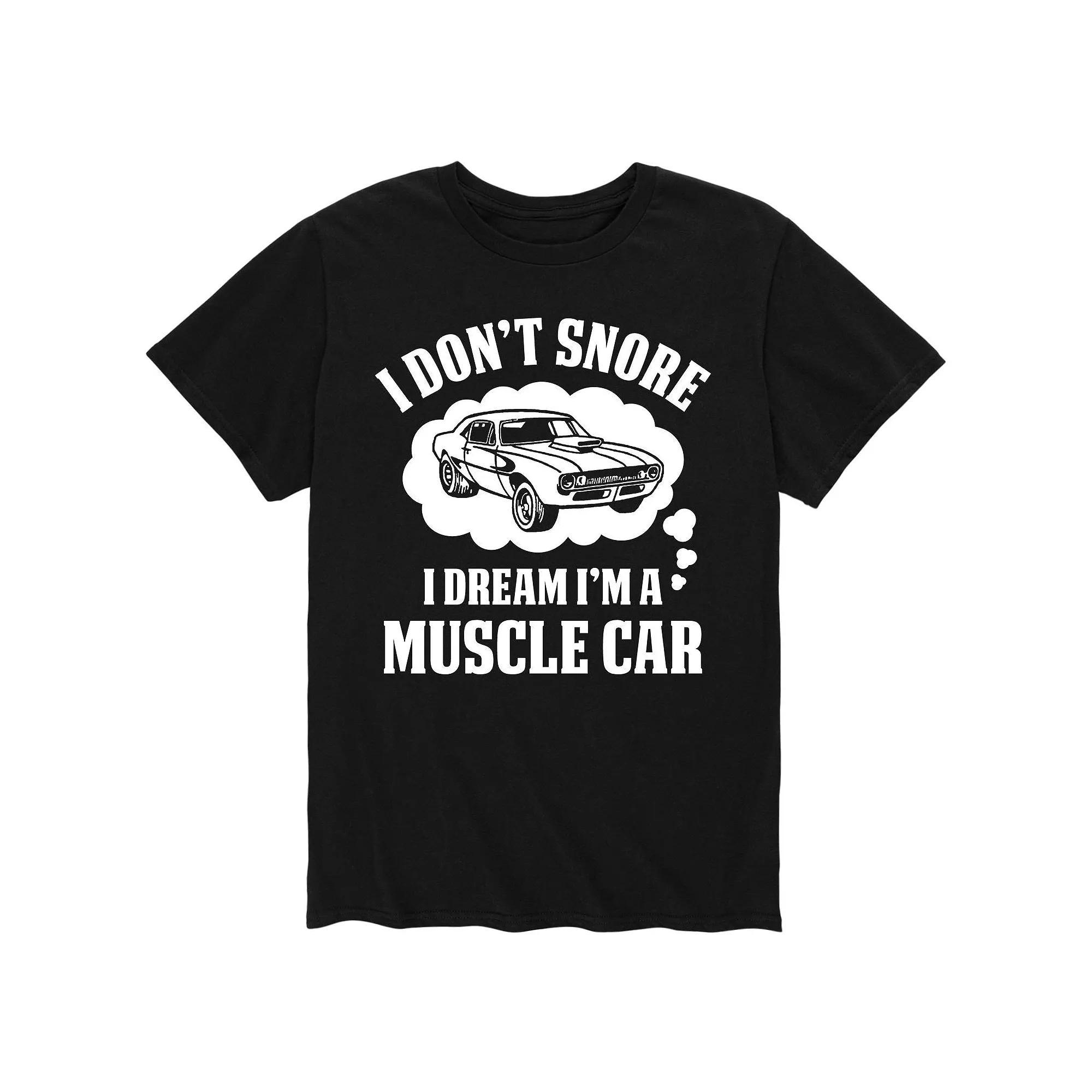 Mens I Dont Snore I Dream Im A Muscle Car Tee Product Image
