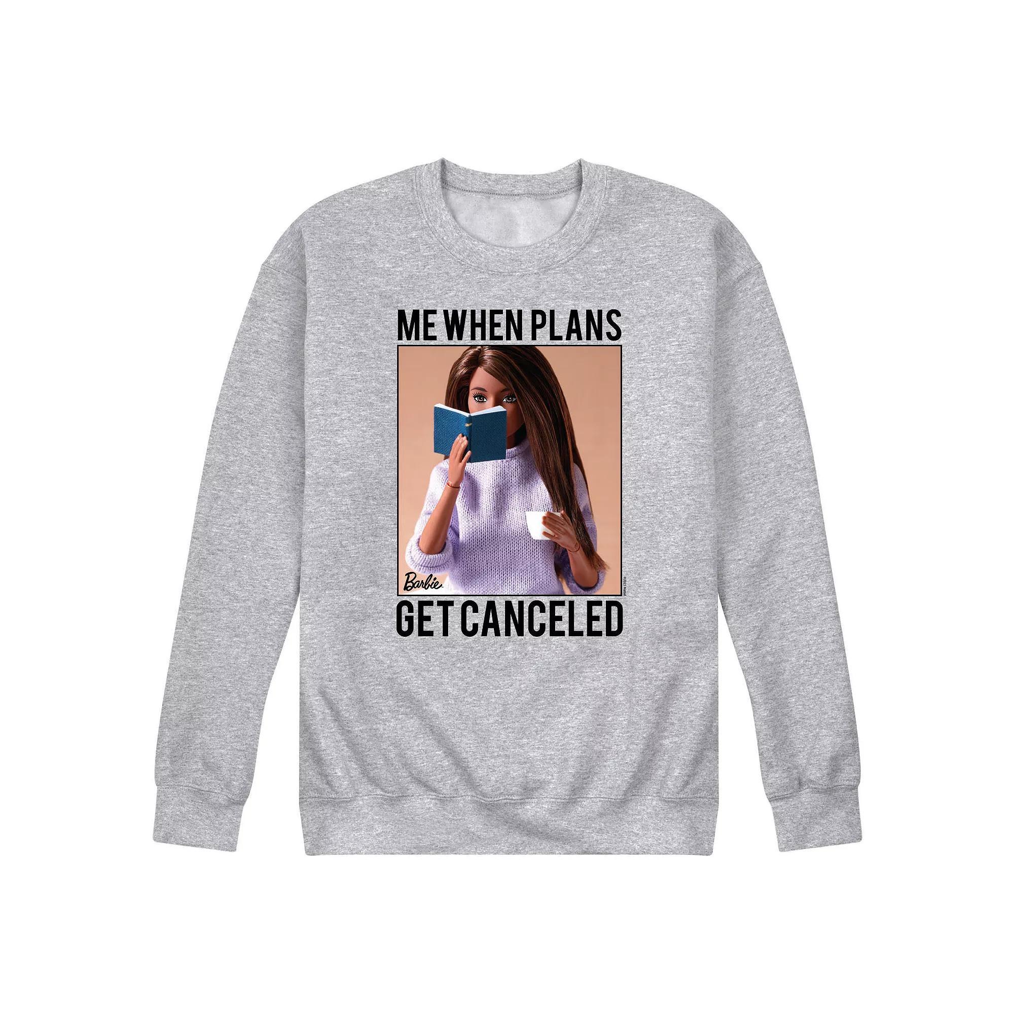 Mens Barbie When Plans Get Canceled Fleece Sweatshirt Product Image