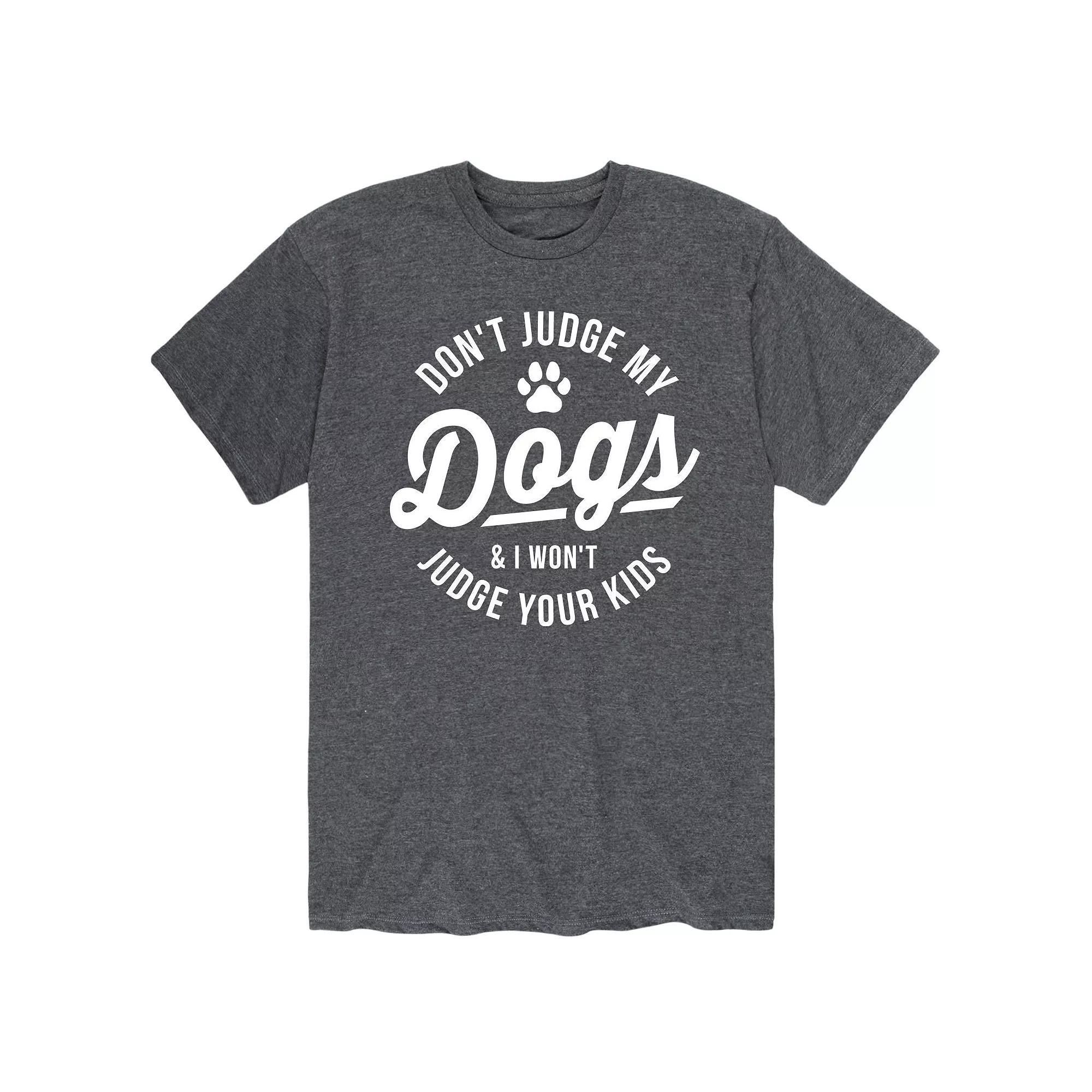 Mens Dont Judge My Dogs Tee Product Image