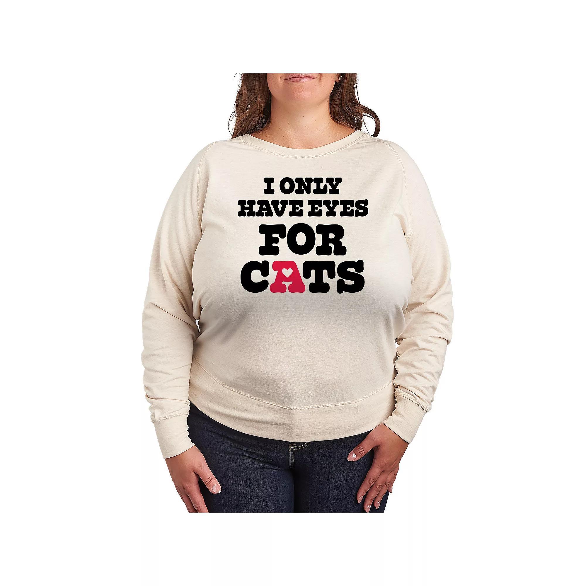 Plus Size I Only Have Eyes For Cats French Terry Long Sleeve Tee, Womens Product Image