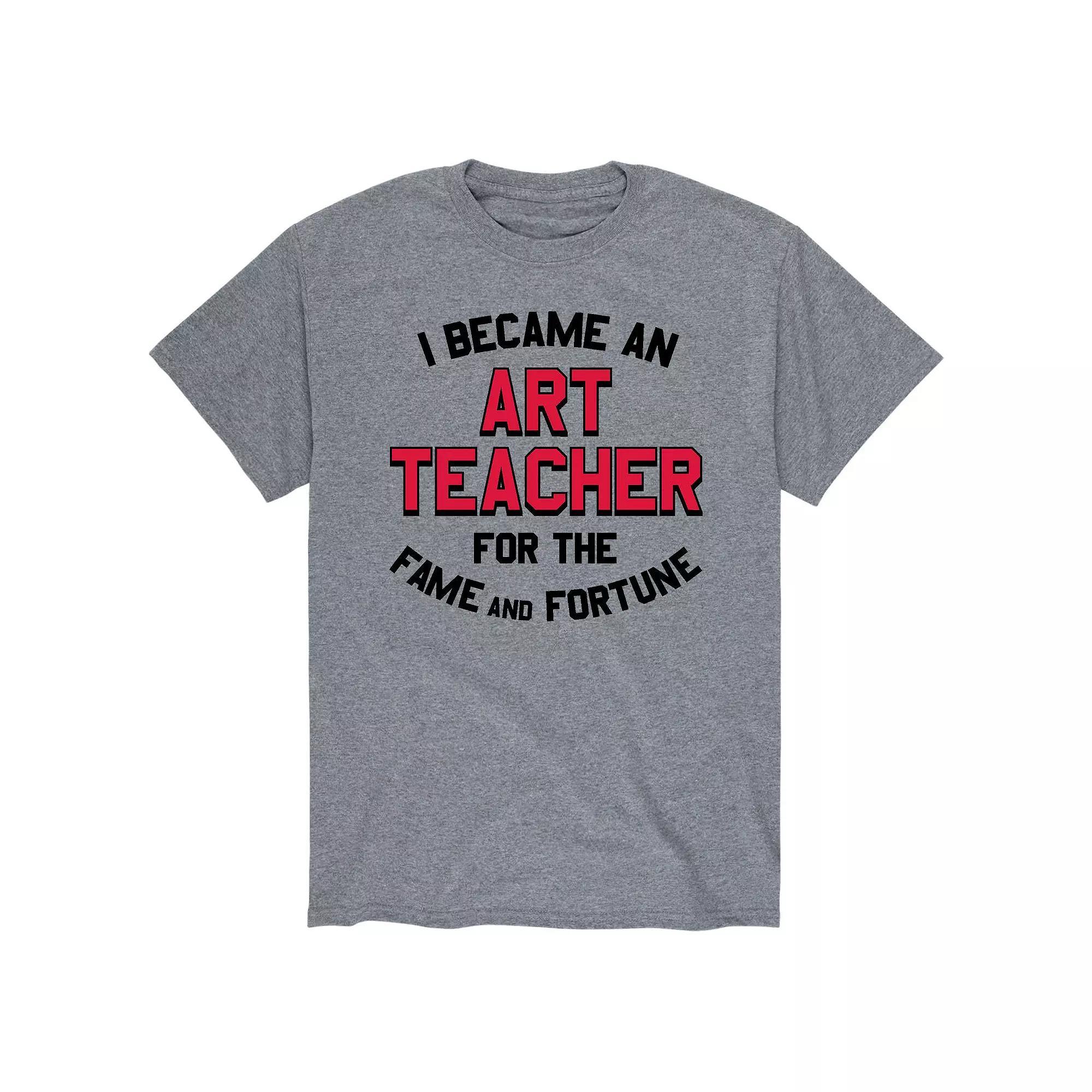 Mens Art Teacher Fame Fortune Tee Product Image