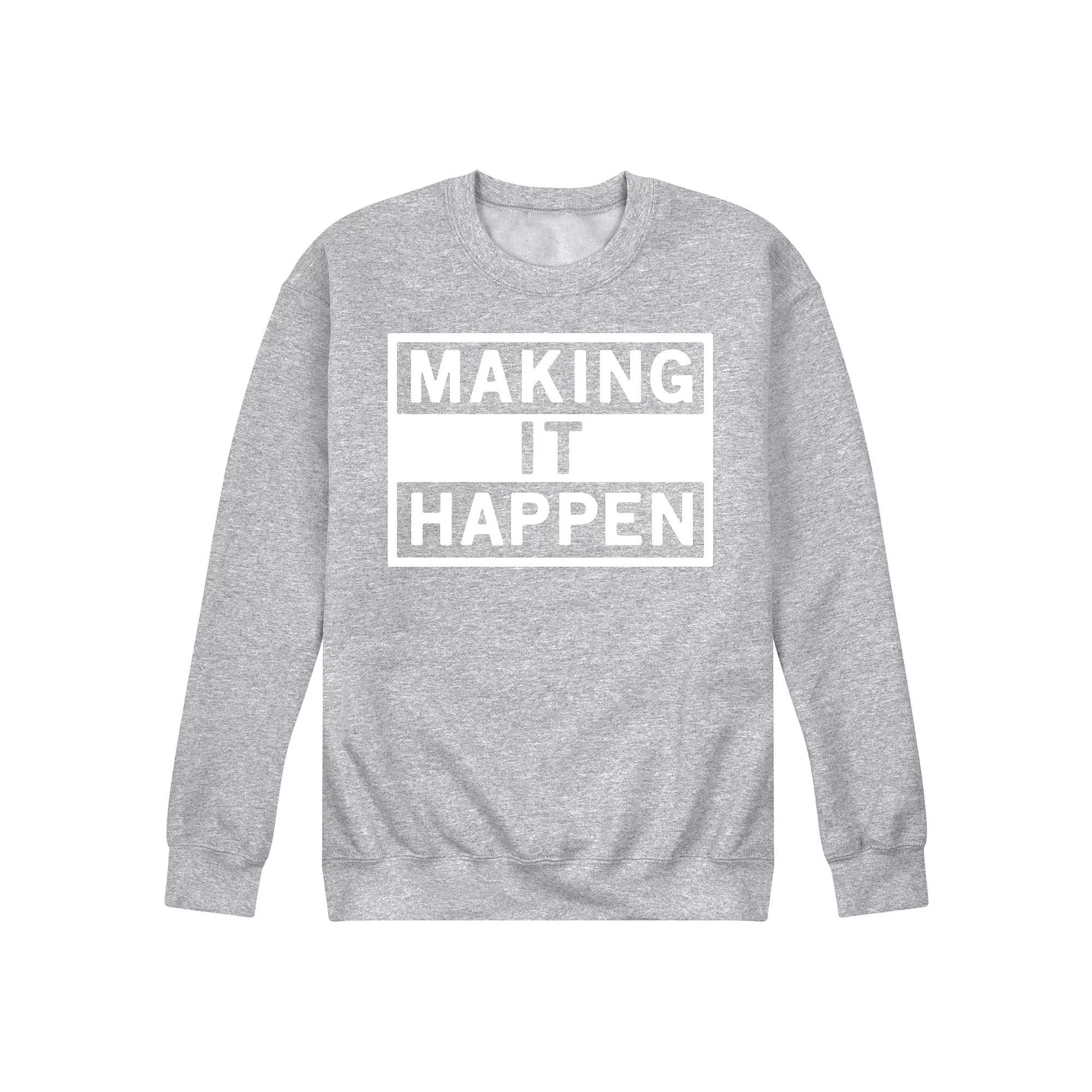Mens Make It Happen Fleece Sweatshirt Product Image
