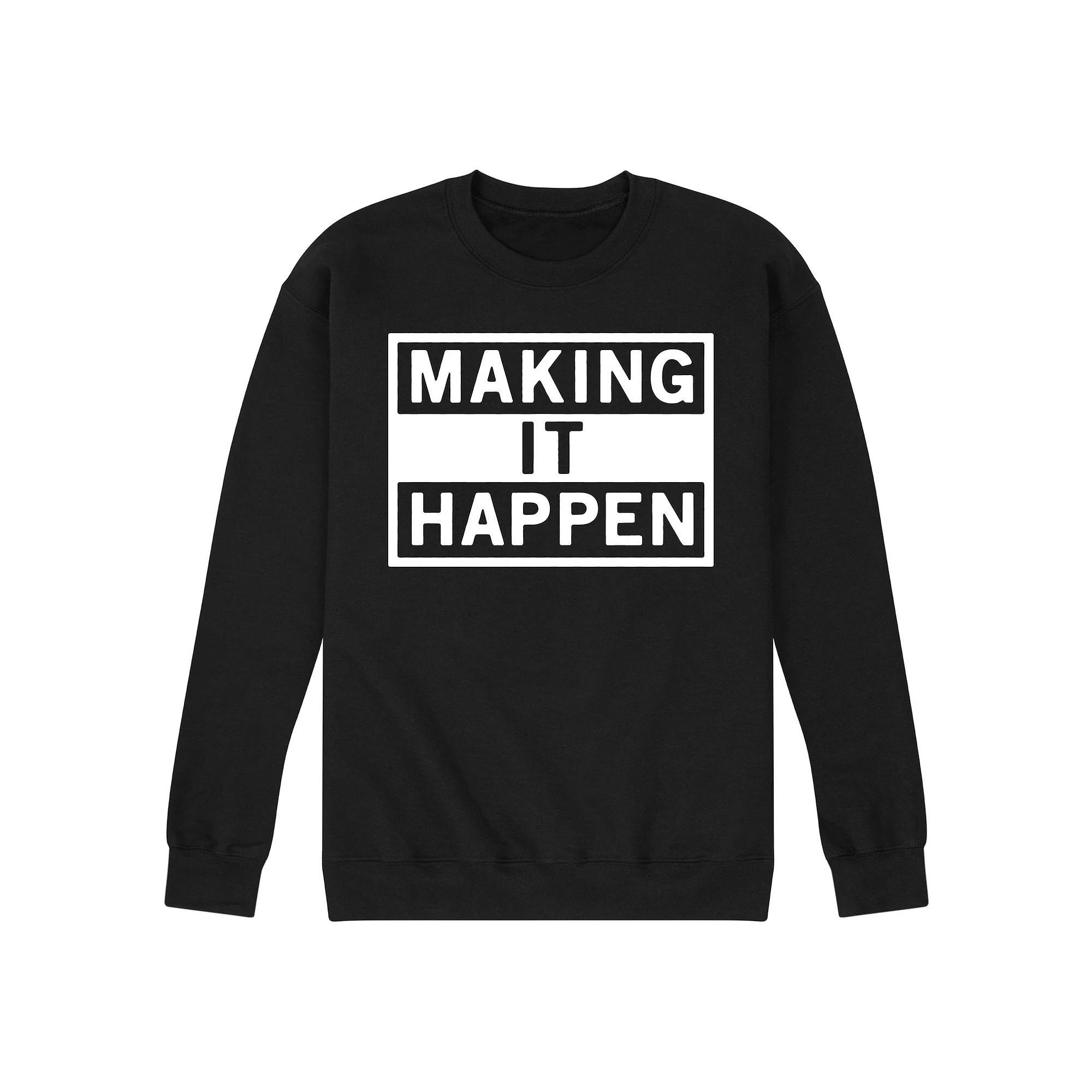 Mens Make It Happen Fleece Sweatshirt Product Image