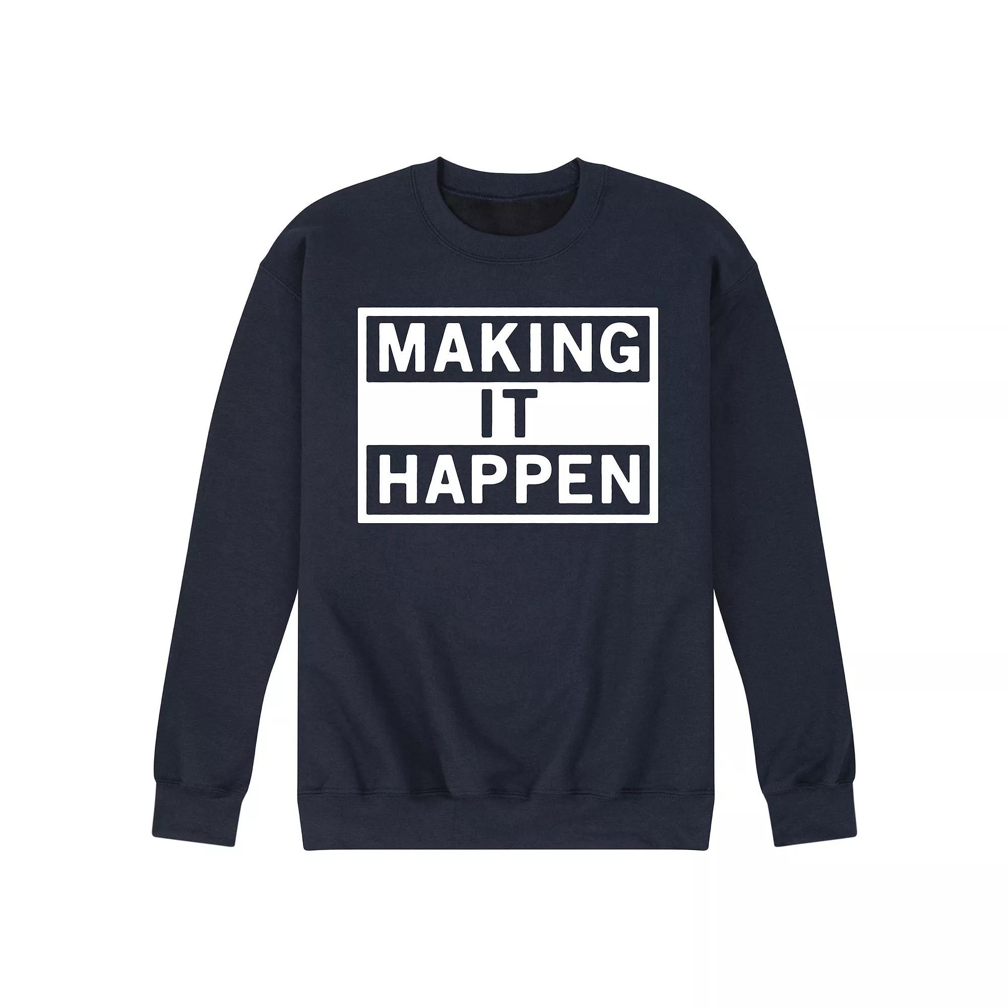 Mens Make It Happen Fleece Sweatshirt Product Image
