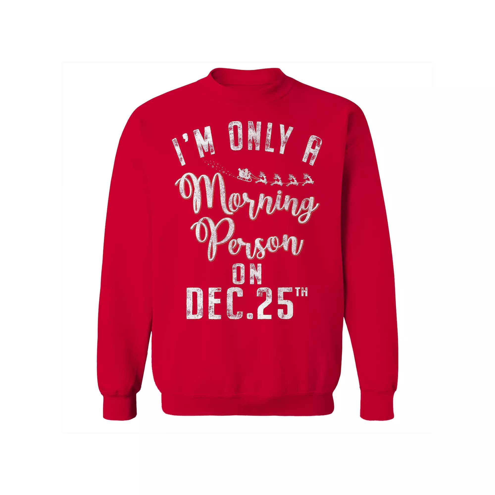 Men's I'm Only A Morning Person Dec. 25 Fleece Sweatshirt, Women's, Size: Small, Red Product Image