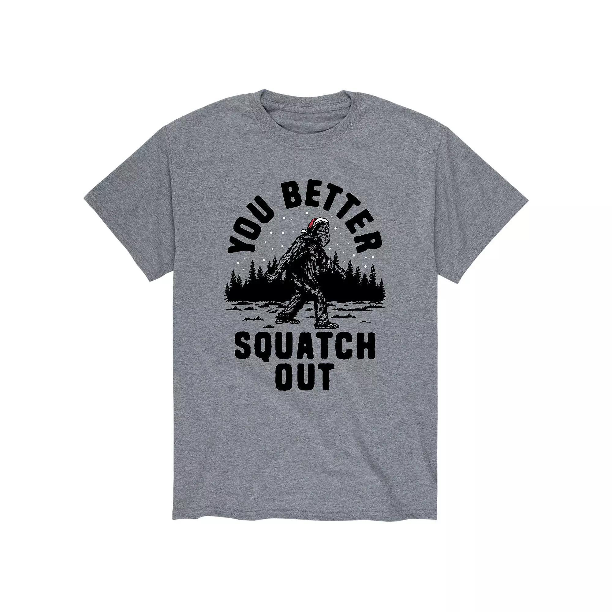 Mens You Better Squatch Out Tee Product Image