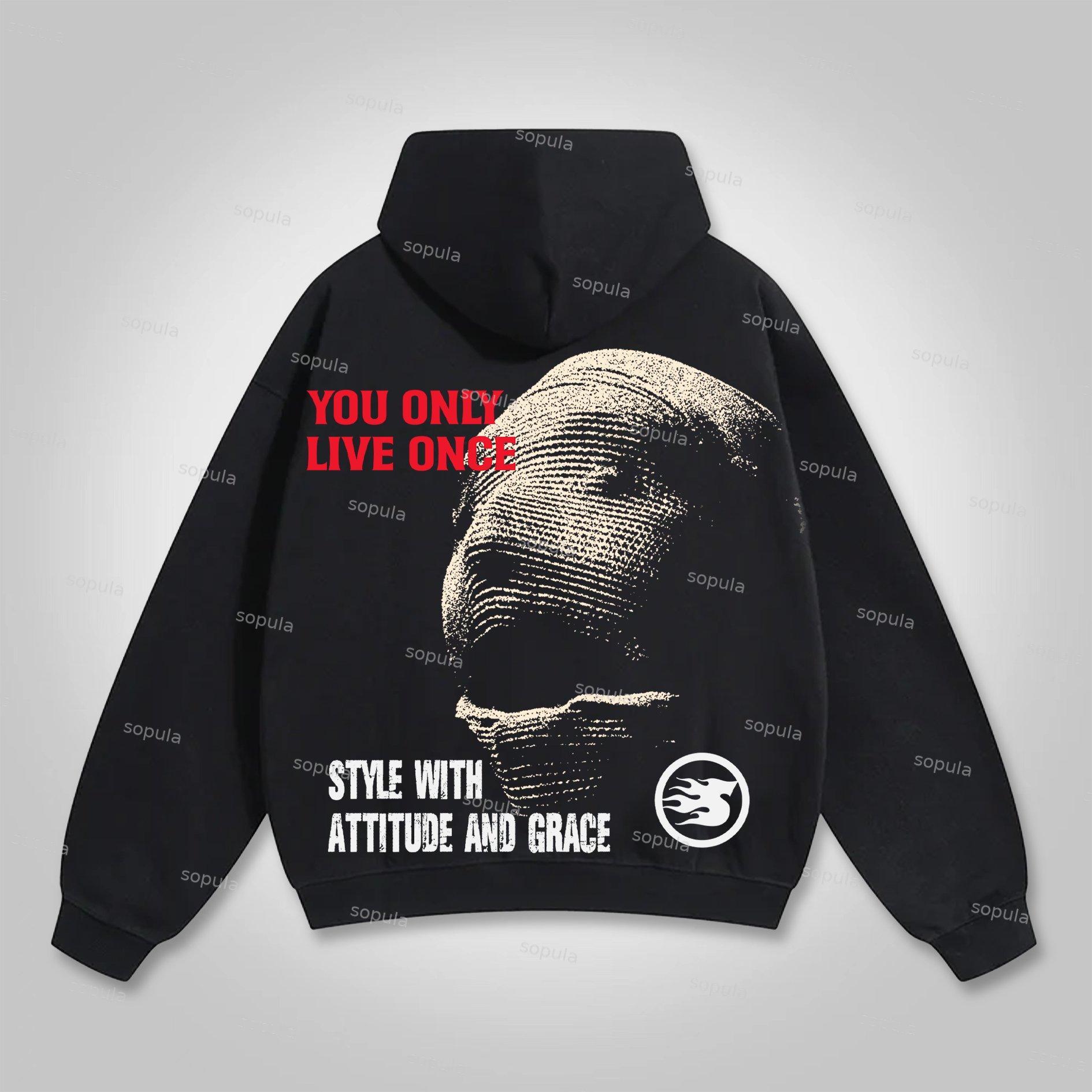 Sopula You Only Live Once Should Have Attitude Graphic Hoodie Product Image