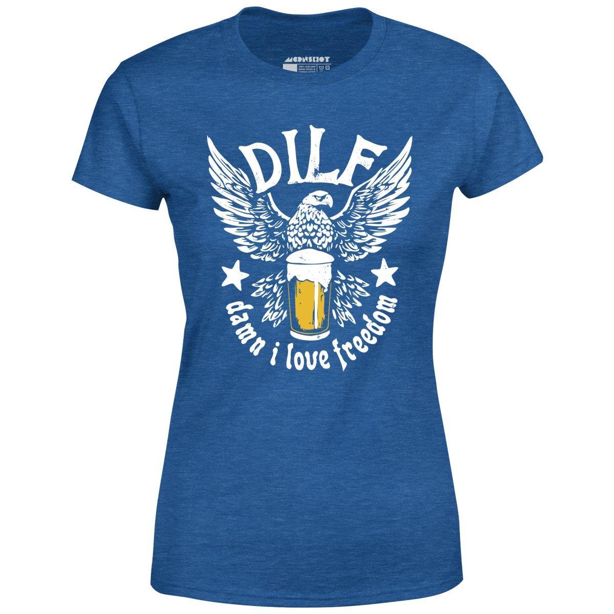 DILF - Damn I Love Freedom - Women's T-Shirt Female Product Image
