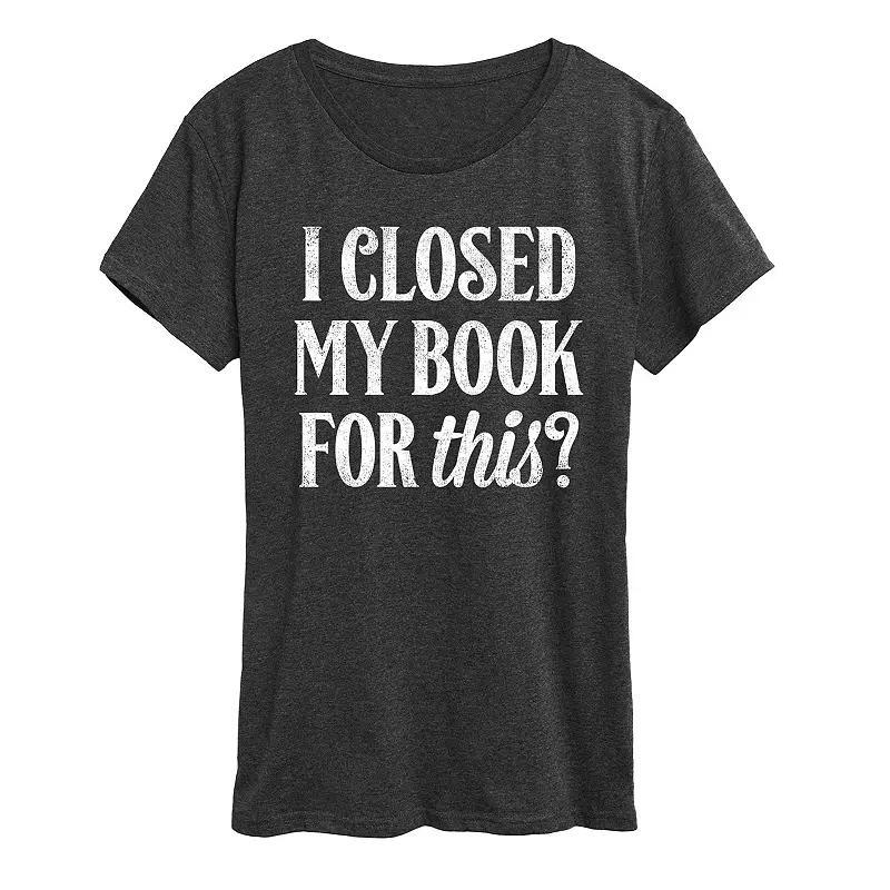 Womens I Closed My Book For This Graphic Tee Heather Grey Product Image