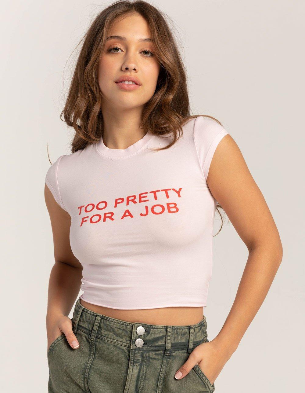 RSQ Womens Too Pretty For A Job Baby Tee - PINK Product Image