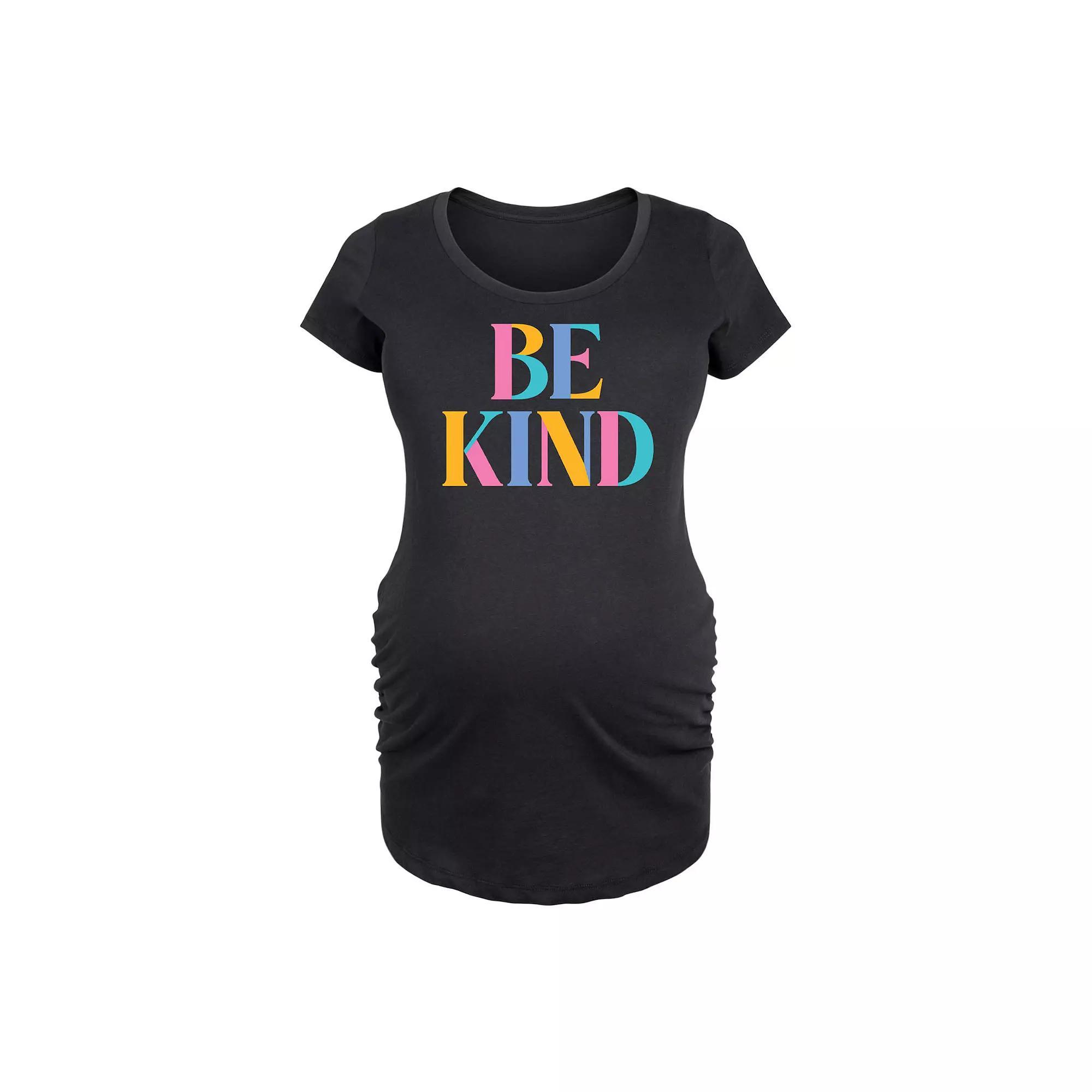 Maternity Be Kind Colorful Letters Graphic Tee, Womens Product Image