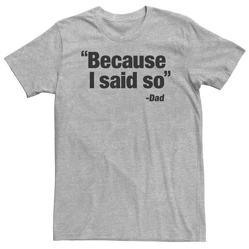 Big & Tall Father's Day Because I Said So Dad Quote Graphic Tee, Men's, Size: 4XL Tall, Athletic Grey Product Image