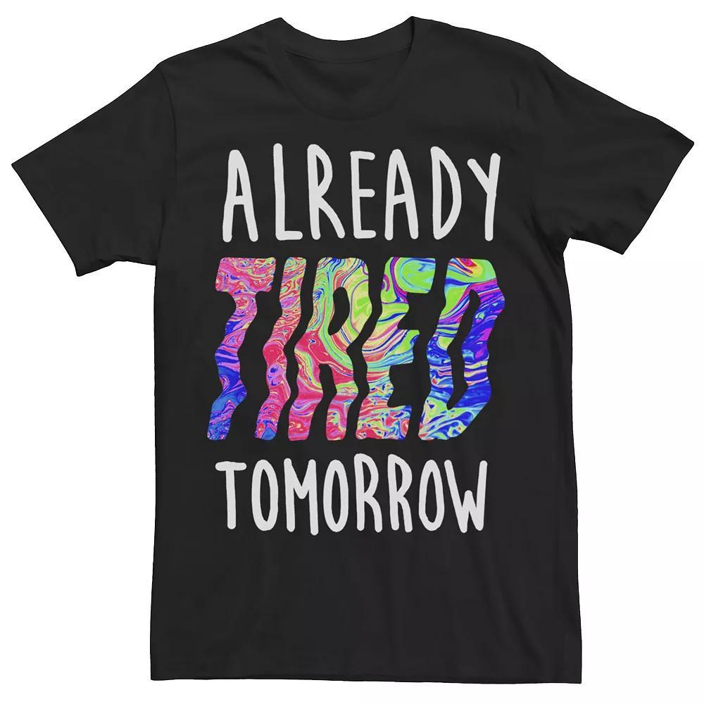 Men's Already Tired Tomorrow Graphic Tee, Size: Large, Black Product Image