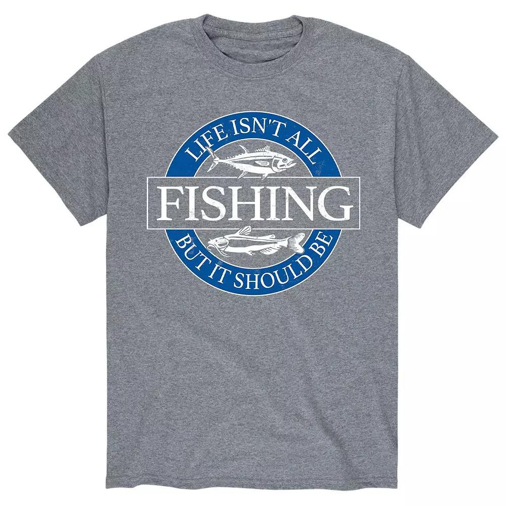 Mens Life Isnt All Fishing Tee Product Image