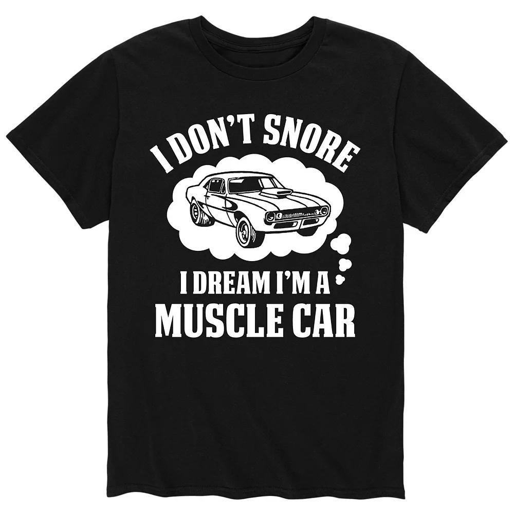 Mens I Dont Snore I Dream Im A Muscle Car Tee Product Image