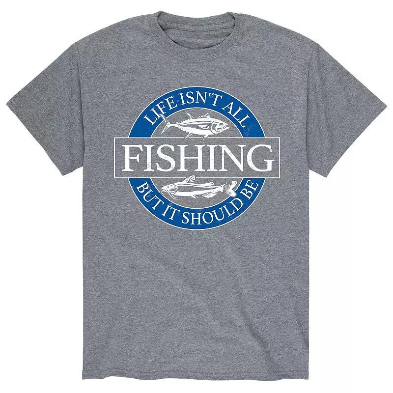 Mens Life Isnt All Fishing Tee Product Image