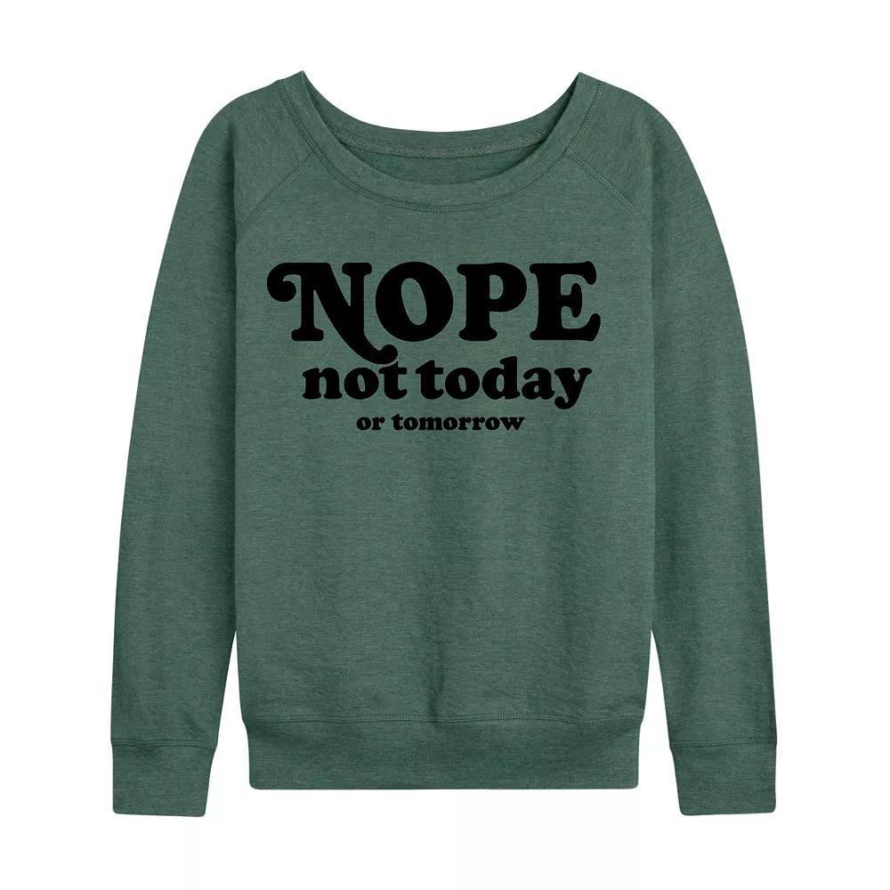 Womens Nope Not Today Tomorrow French Terry Long Sleeve Tee, Girls Grey Green Product Image