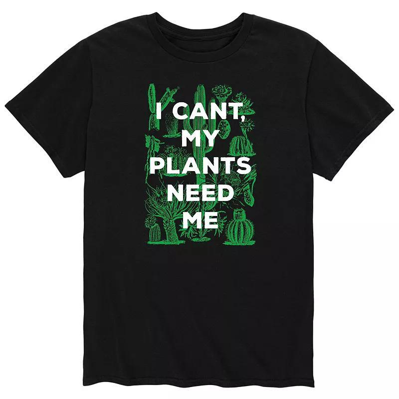 Mens Cant Plants Need Me Tee Product Image