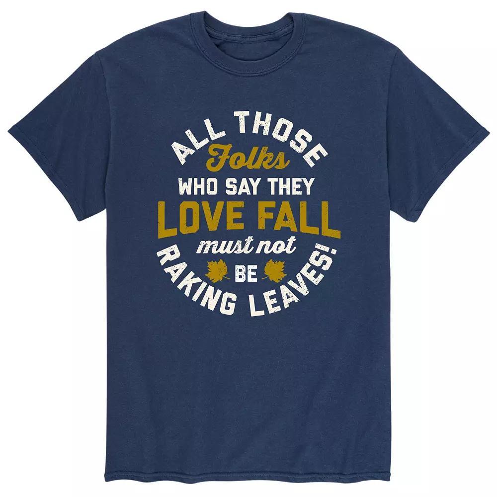 Mens All Those Folks Fall Raking Tee Product Image