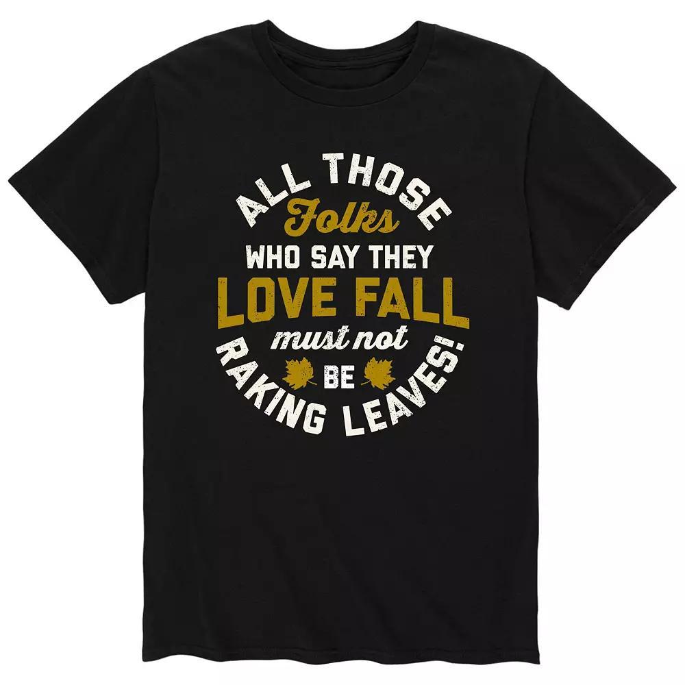 Mens All Those Folks Fall Raking Tee Product Image