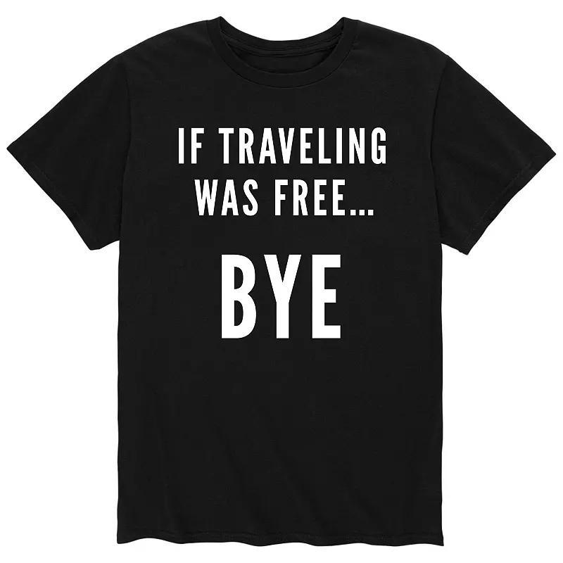 Big & Tall If Traveling Was Free Graphic Tee, Mens Product Image