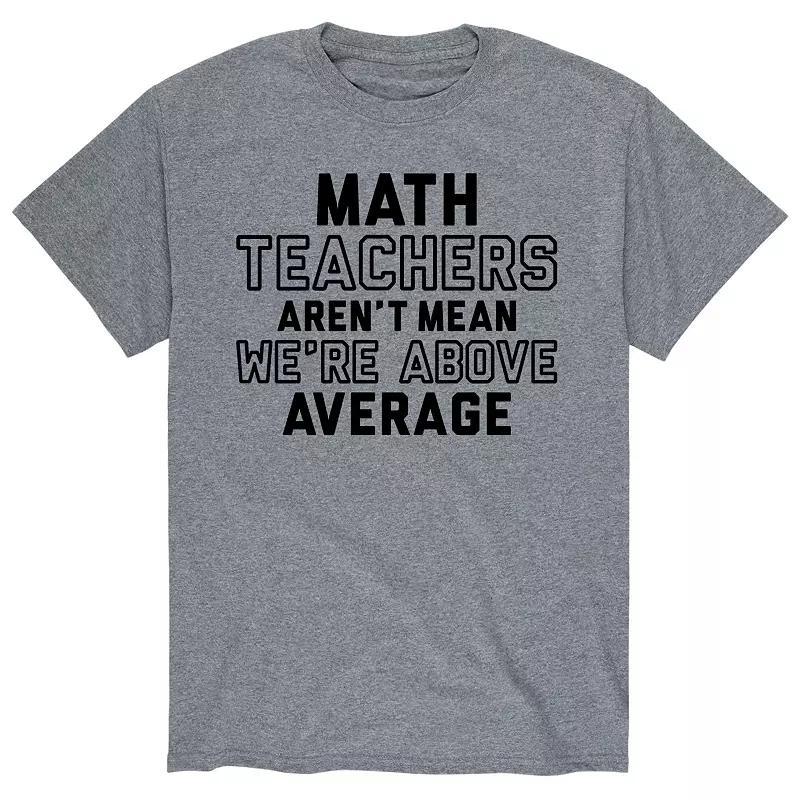 Mens Math Teachers Arent Mean Tee Product Image
