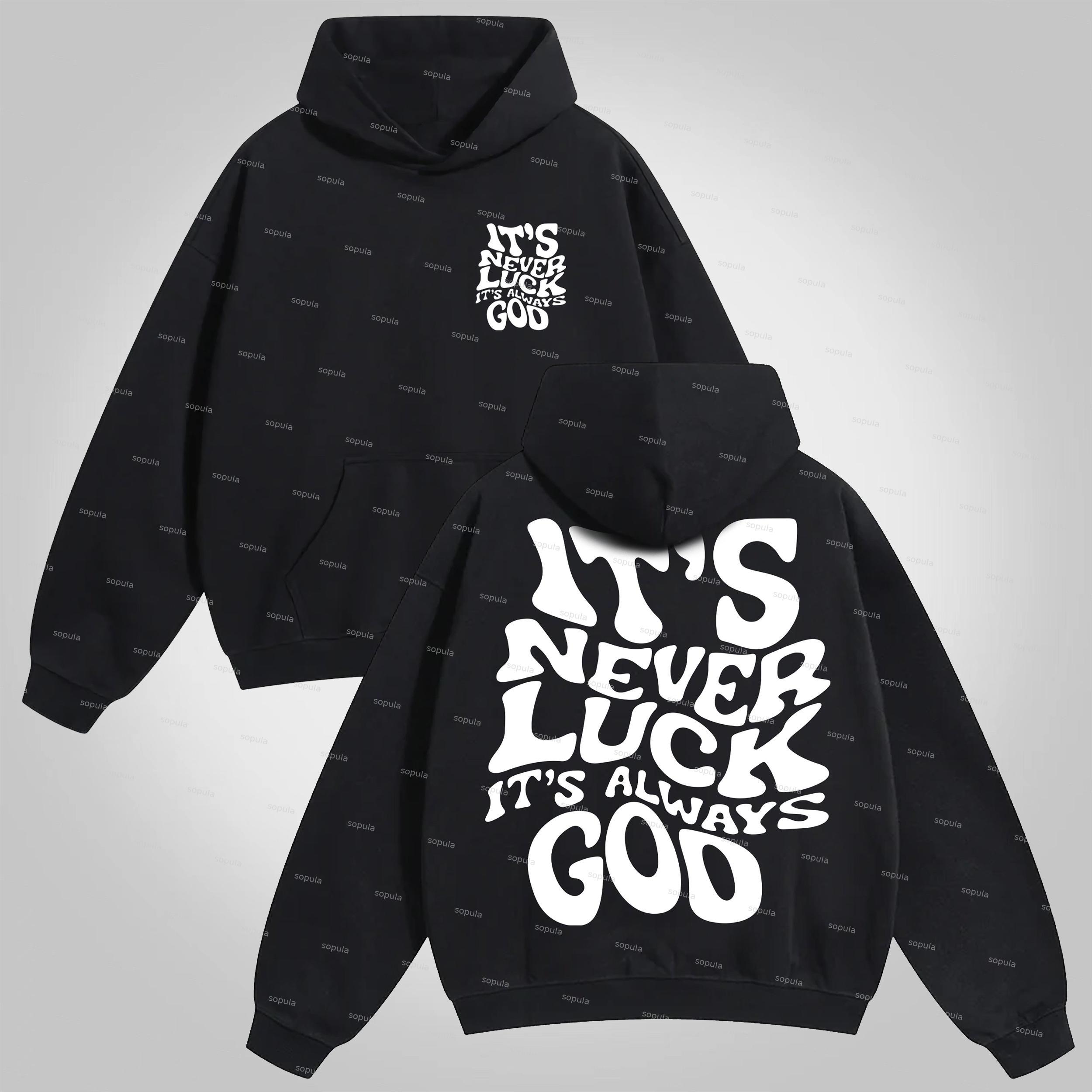 Sopula It's Never Luck, It's Always God Graphic Cotton Hoodie Product Image