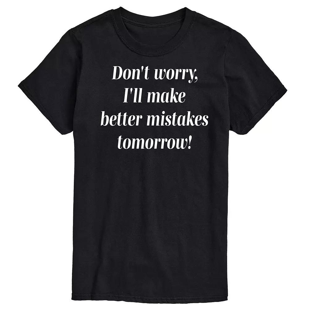 Mens Better Mistakes Tomorrow Graphic Tee Product Image