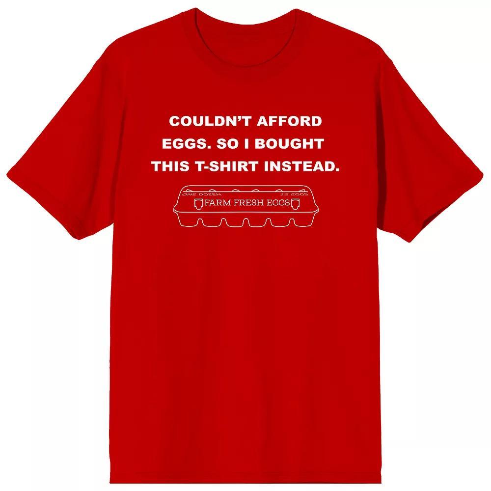Men's Eggspensive Eggs Couldn't Afford Eggs So I Bought This T-Shirt Instead Graphic Tee, Size: XL, Red Product Image