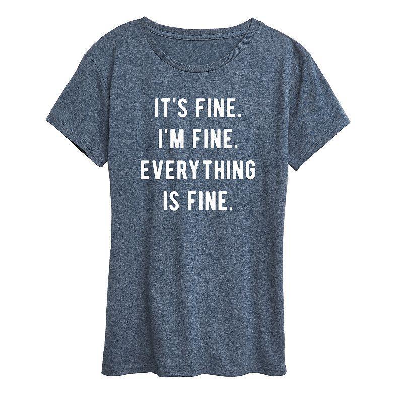 Womens Its Fine Im Fine Everything Is Fine Graphic Tee, Girls Product Image