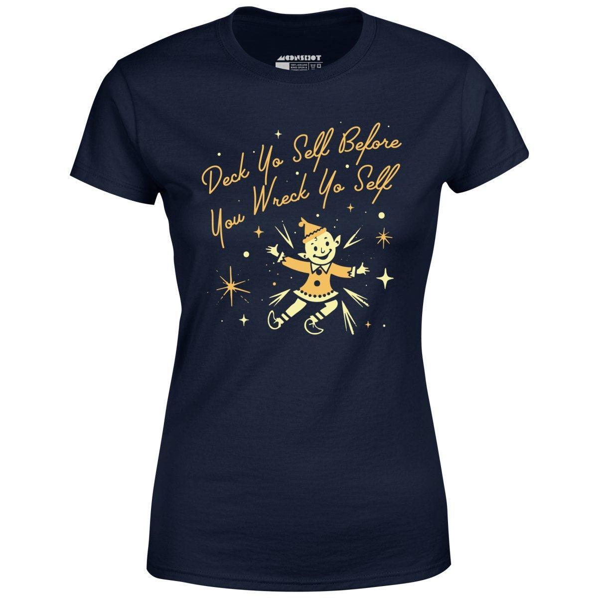 Deck Yo Self Before You Wreck Yo Self - Women's T-Shirt Female Product Image