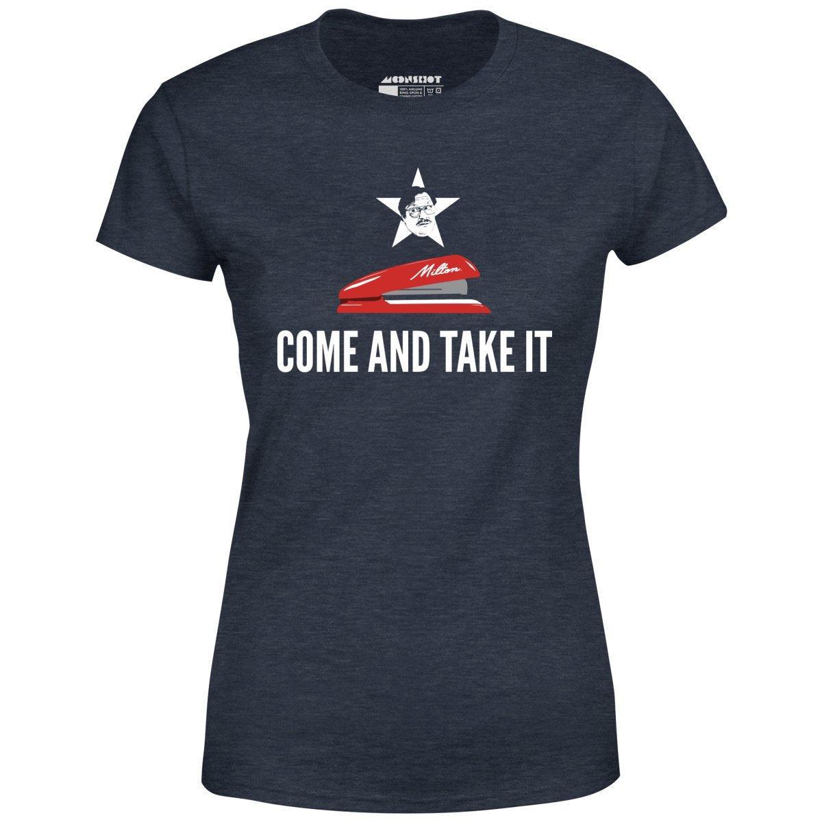 Milton's Red Stapler - Come and Take It - Women's T-Shirt Female Product Image