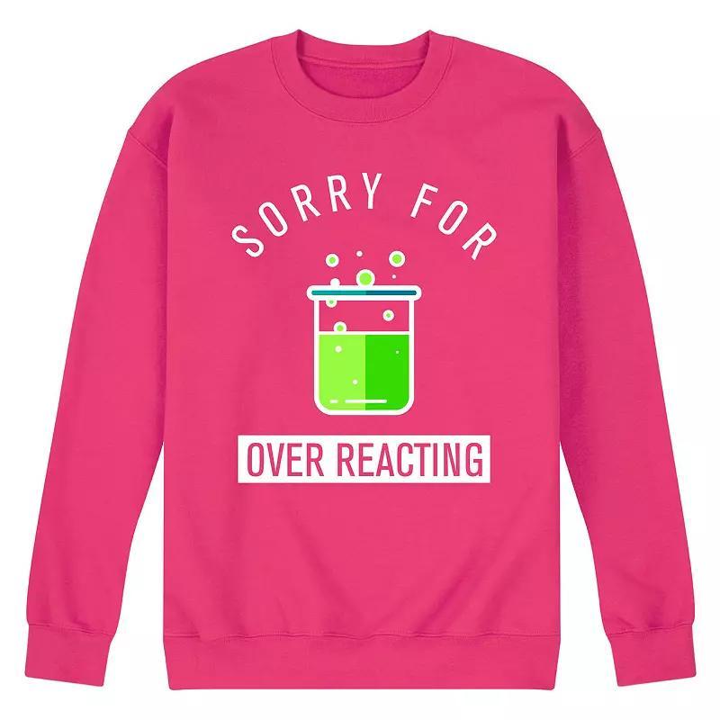 Mens Sorry For Over Reacting Fleece Sweatshirt Product Image