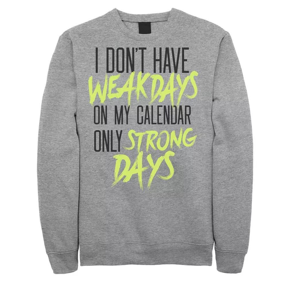 Men's I Don?t Have Weekdays , Only Strong Days Graphic Fleece Pullover, Size: XL, Athletic Grey Product Image