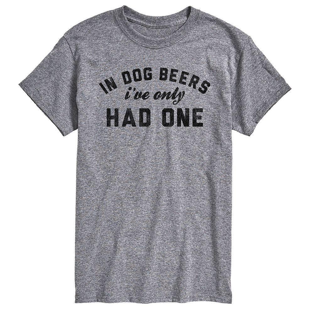 Mens In Dog Beers Ive Only Had One Graphic Tee Product Image