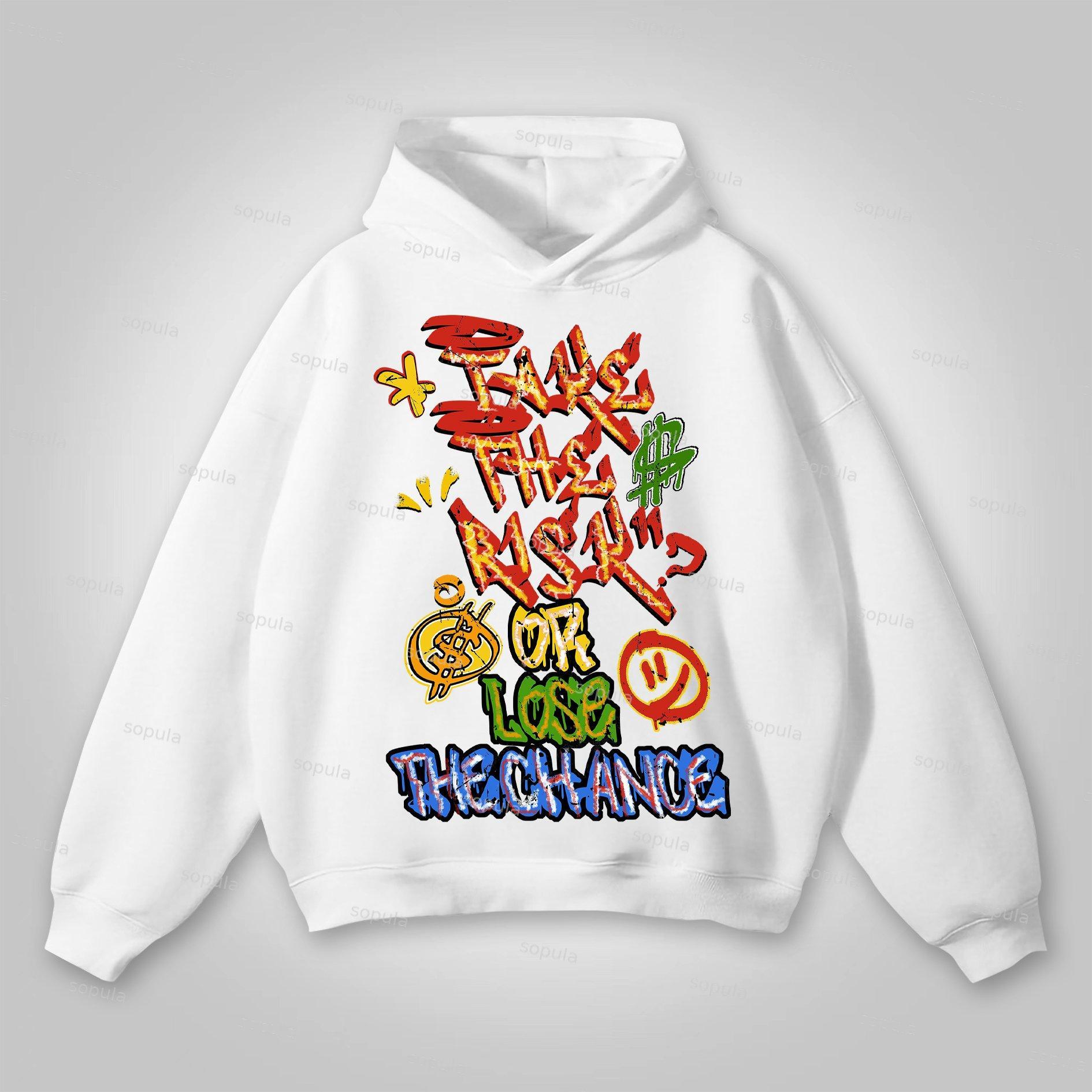 Sopula Take The Risk Or Lose The Chance Graphic Print Hoodie Product Image